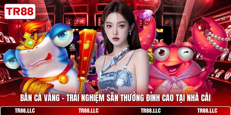 Bắn Cá Vàng - Trải Nghiệm Săn Thưởng Đỉnh Cao Tại Nhà Cái