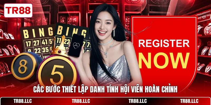 Các bước thiết lập danh tính hội viên hoàn chỉnh