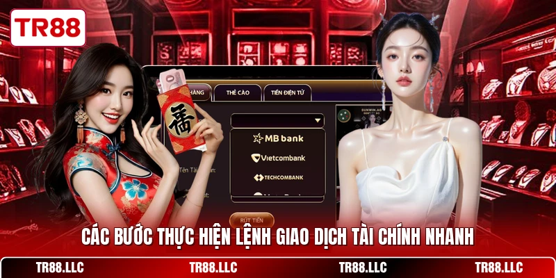 Các bước thực hiện lệnh giao dịch tài chính nhanh