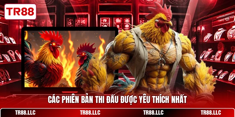 Các phiên bản thi đấu được yêu thích nhất