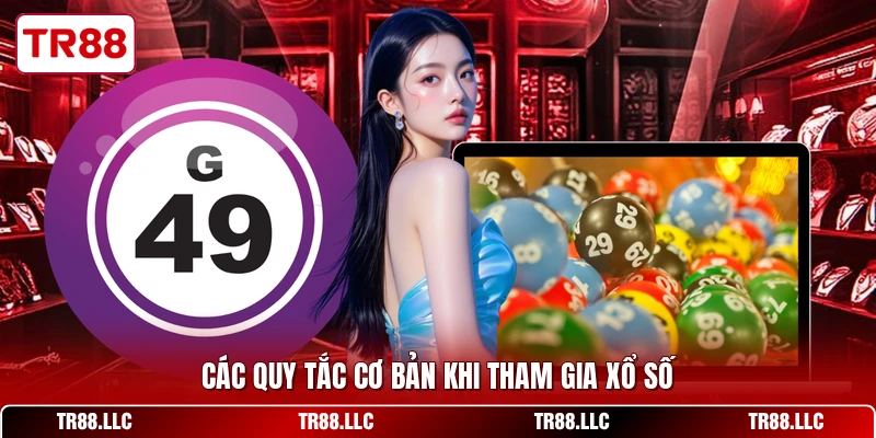 Các quy tắc cơ bản khi tham gia xổ số