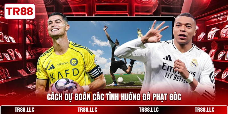 Cách dự đoán các tình huống đá phạt góc