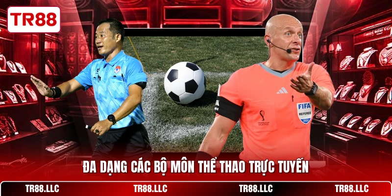 Đa dạng các bộ môn thể thao trực tuyến