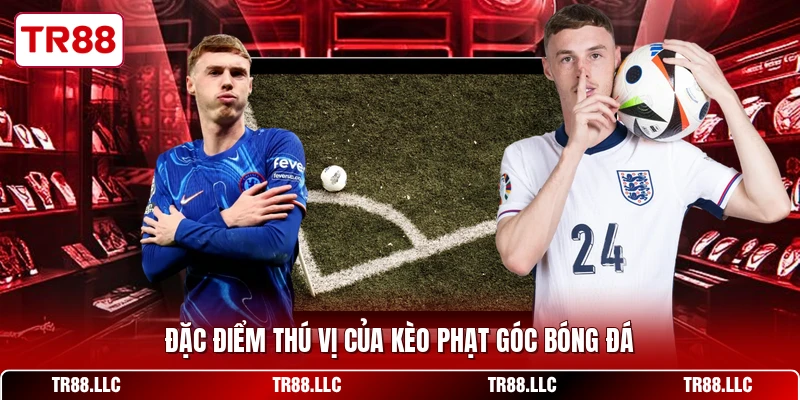 Đặc điểm thú vị của kèo phạt góc bóng đá