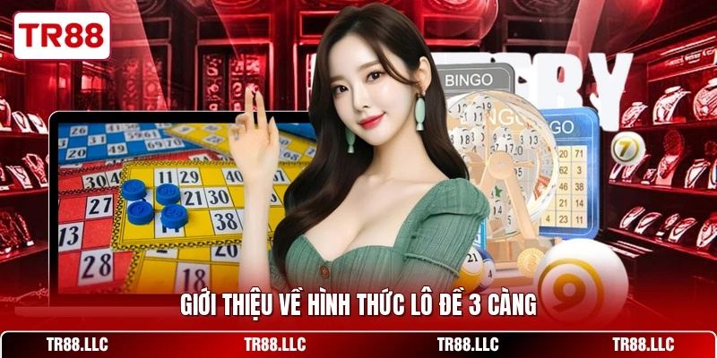Giới thiệu về hình thức lô đề 3 càng