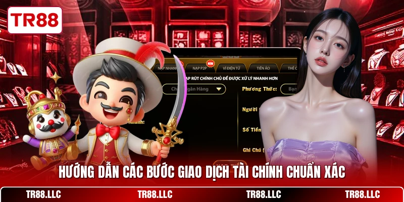 Hướng dẫn các bước giao dịch tài chính chuẩn xác