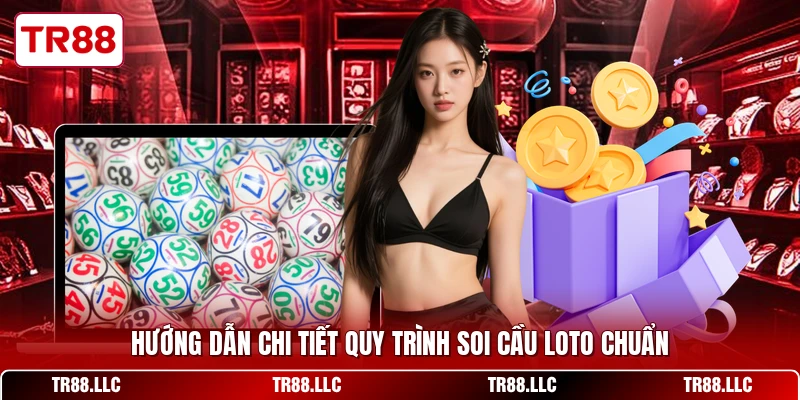 Hướng dẫn chi tiết quy trình soi cầu loto chuẩn