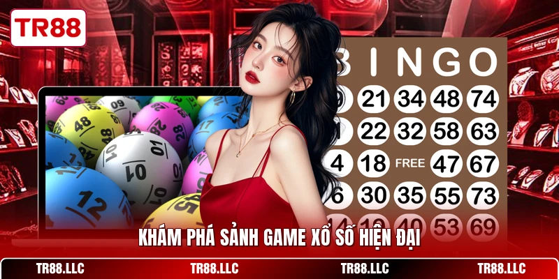 Khám phá sảnh game xổ số hiện đại