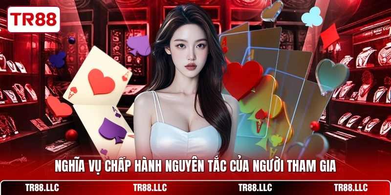 Nghĩa vụ chấp hành nguyên tắc của người tham gia