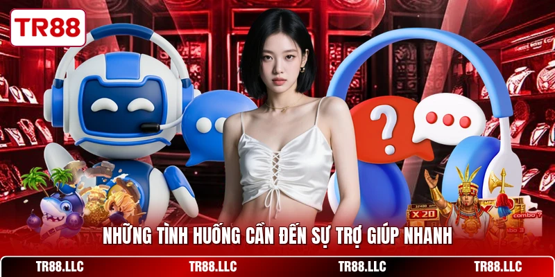 Những tình huống cần đến sự trợ giúp nhanh