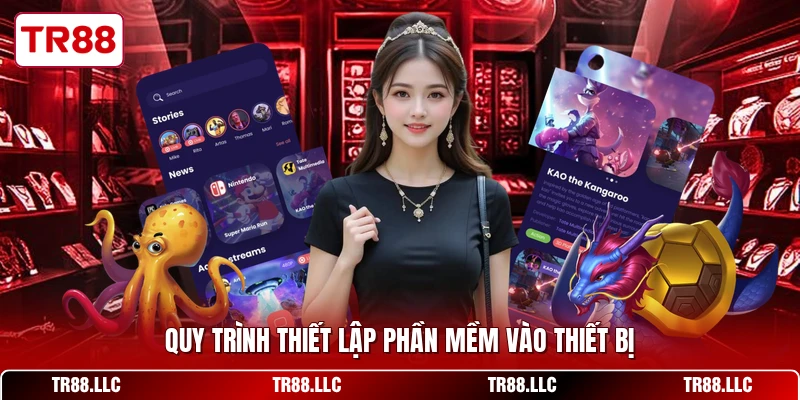 Quy trình thiết lập phần mềm vào thiết bị
